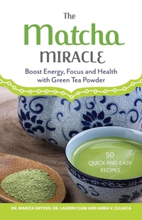 Enlarge image Cover: The Matcha Miracle - Ulysses Press