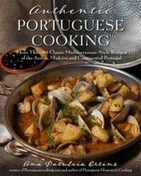 Abbildung von: Authentic Portugese Cooking - Page Street Publishing Co.