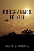 Cover: Programmed To Kill - BOOKBABY