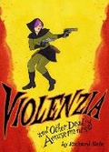 Cover: Violenzia and Other Deadly Amusements - Fantagraphics