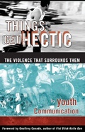 Cover: Things Get Hectic: Teens Write about the Violence That Surrounds Them - Touchstone