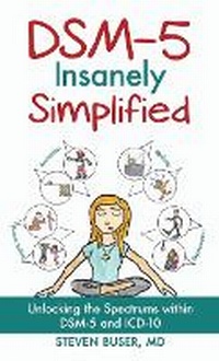 Enlarge image Cover: DSM-5 Insanely Simplified - Chiron Publications