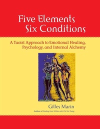 Abbildung von: Five Elements, Six Conditions - North Atlantic Books