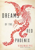 Cover: Dreams of the Red Phoenix - Unbridled Books