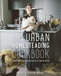 Cover: The Urban Homesteading Cookbook - Douglas & McIntyre Publishing Group