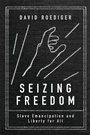 Cover: Seizing Freedom - Verso Books