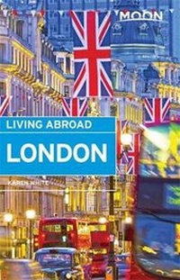 Abbildung von: Moon Living Abroad London (2nd ed) - Moon Travel