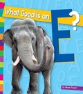 Cover: What Good Is an E? - Amicus Readers