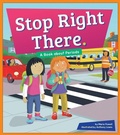 Cover: Stop Right There. - Amicus Readers