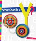 Cover: What Good Is a Y? - Amicus Readers