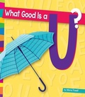 Cover: What Good Is a U? - Amicus Readers