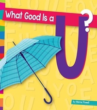Enlarge image Cover: What Good Is a U? - Amicus Readers