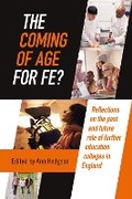 Cover: The Coming of Age for FE? - Institute of Education Press