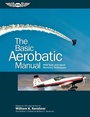 Cover: Basic Aerobatic Manual - Aviation Supplies & Academics, Inc.