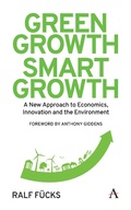 Cover: Green Growth, Smart Growth - Anthem Press