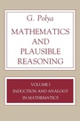 Cover: Mathematics and Plausible Reasoning, Volume 1 - Princeton University Press