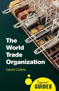 Enlarge image Cover: The World Trade Organization - Oneworld Publications