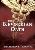 Cover: The Kevorkian Oath - Richard E. Brown, MD