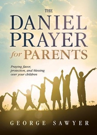 Enlarge image Cover: Daniel Prayer For Parents, The - Creation House