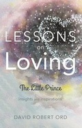 Cover: Lessons on Loving in the Little Prince - Namaste Publishing Inc.