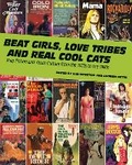 Cover: Beat Girls, Love Tribes and Real Cool Cats - Verse Chorus Press,U.S.