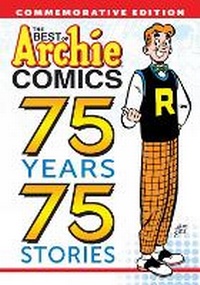 Enlarge image Cover: The Best of Archie Comics: 75 Years, 75 Stories - Archie Comics