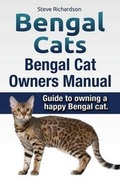Cover: Bengal Cats. Bengal Cat Owners Manual. Guide to owning a happy Bengal cat. - Pas Publishing House