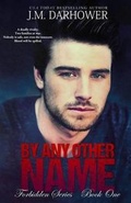 Cover: By Any Other Name - J.M. Darhower