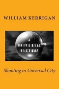 Cover: Shooting in Universal City - William Kerrigan