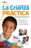 Cover: La Crianza Practica de Los Ninos Pequenos, 2nd Ed. - Boys Town Press