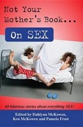 Cover: Not Your Mother's Book on Sex - Publishing Syndicate