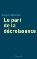 Cover: Le pari de la d&eacute;croissance - Fayard
