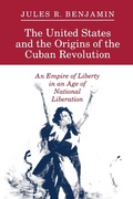 Cover: The United States and the Origins of the Cuban Revolution - Princeton University Press
