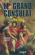 Cover: Le Grand Consulat 1799 - 1804 - Fayard
