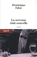 Cover: La Serveuse Etait Nouvelle - Fayard