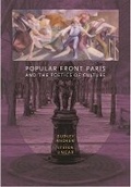 Cover: Popular Front Paris and the Poetics of Culture - The Belknap Press