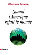 Cover: Quand L'Amerique Refait Le Monde - Fayard