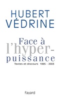 Cover: Face A L'Hyperpuissance - Fayard