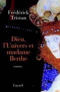 Cover: Dieu, l'Univers et madame Berthe - Fayard
