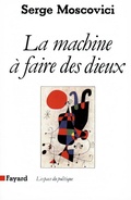 Cover: La Machine a Faire Des Dieux - Fayard