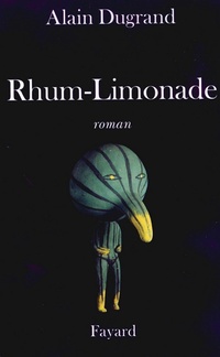 Enlarge image Cover: Rhum Limonade - Fayard