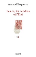 Cover: Les os, les cendres et l'Etat - Fayard