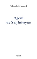 Cover: Agent de Soljenitsyne - Fayard