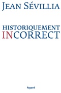 Cover: Historiquement incorrect - Fayard