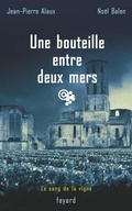 Cover: Une Bouteille Entre Deux Mers - Fayard