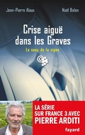Cover: Crise aigu&euml; dans les Graves - Fayard
