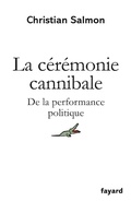 Cover: La C&eacute;r&eacute;monie cannibale - Fayard