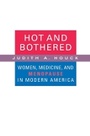 Cover: Hot and Bothered - Harvard University Press