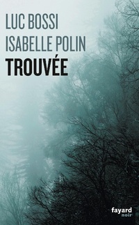 Enlarge image Cover: Trouvée - Fayard