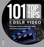 Cover: 101 Top Tips for DSLR Video - Ilex